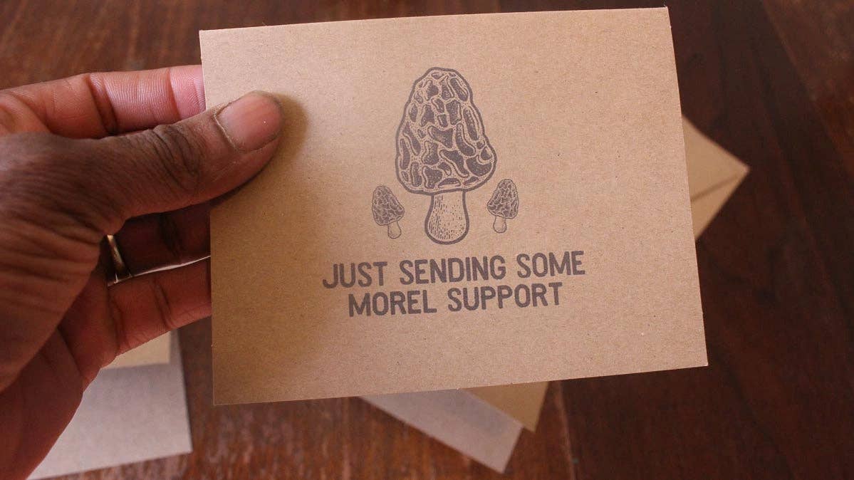 Just Sending Some Morel Support: Mushroom Encouragement Card - The Mushroom Conservatory